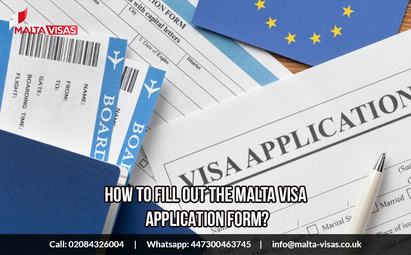 How to fill out the Malta Visa Application Form? 